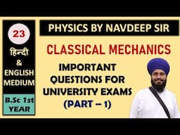 CLASSICAL MECHANICS IMPORTANT QUESTIONS FOR UNIVERSITY EXAM PART - 1 | MGSU | RU | MLSU | MDSU