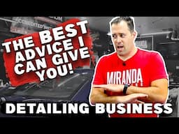 The BEST Detailing Business Advice I Can Give YOU! #detailing #detailingtips