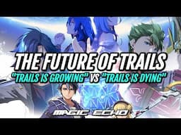 The Future of Trails - A Balanced Look (Kai no Kiseki & Trails Series Spoilers)