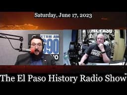 The El Paso History Radio Show for Saturday, October 14, 2023