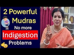 2 Powerful  Mudras - No more Indigestion Problems