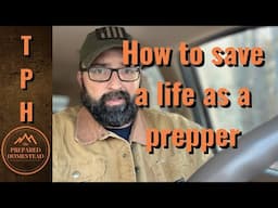 How to save a life as a Prepper!