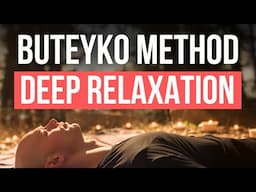 The Key to Buteyko: Learn the #1 Skill for Deep Relaxation