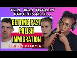 Reaction to Getting  Past Polish  Immigration