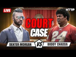 🔴LIVE - HTRP COURT CASE DAY 2 | DEXTER MORGAN VS LODDY CHADDHA