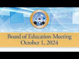 Board of Education Meeting --- October 1, 2024