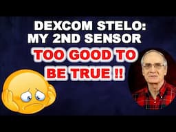 Dexcom Stelo 2nd Sensor - Too Good to be True