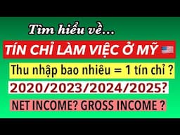 # 839]TÍN CHỈ LÀM VIỆC Ở MỸ? Thu nhập bao nhiêu ? GROSS INCOME? NET INCOME?