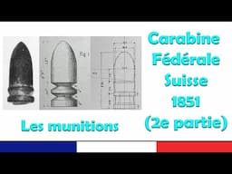 Carabine Fédérale Suisse Mle1851 (2e partie) - Les munitions