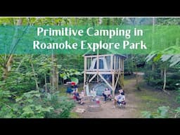 Camped in one of the best spot in Roanoke Explore Park, Virginia