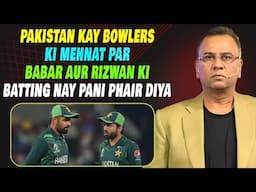 Pakistan Kay Bowlers Ki Mehnat Par Babar Aur Rizwan Ki Batting Nay Pani Phair Diya | Basit Ali