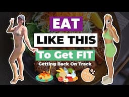 HOW TO PREPARE FOOD TO GUARANTEE YOU GET FIT & TONED | Getting Back On Track!