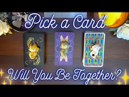 Will You End Up Together? 🐈‍⬛💕 Detailed Pick a Card Tarot Reading