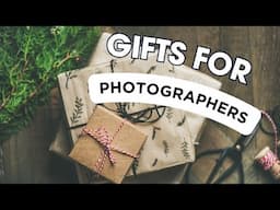 CHRISTMAS GIFTS FOR PHOTOGRAPHERS | Gift Ideas for All Budgets | Black Friday 2023