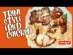 Trini Style Fried Chicken & Alfredo Pasta