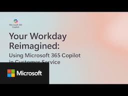 Using Microsoft 365 Copilot in Customer Service: Work with Dynamics 365