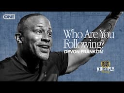 Who Are You Following? - DeVon Franklin