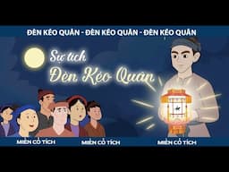 Sự tích Đèn Kéo Quân | Sự tích Trung Thu | Miền Cổ Tích