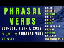 PHRASAL VERBS ON GIVE || SSC CGL - TIER-II, 2022 || #cgl2024 #english #grammar #vocabulary