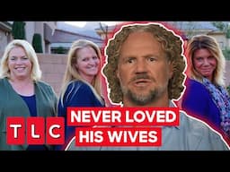 Kody Insists He Never Loved Three Of His Wives | Sister Wives