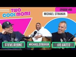 Michael Strahan: Episode 83 with Joe Gatto and Steve Byrne