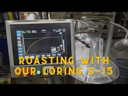 Roasting On Our Loring S-15 Coffee Roaster