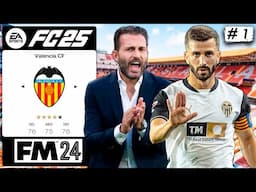 Creo Nuevo Diseño de Modo Carrera Realista con FC 25 y FM 24 para Reconstruir al Valencia CF EP.1