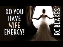 WIFE ENERGY-How wives move by RC Blakes