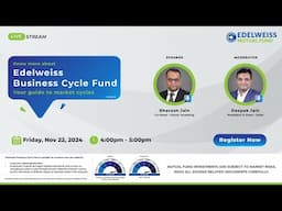 Live Update on Edelweiss Business Cycle Fund | Featuring Bhavesh Jain | Moderated by Deepak Jain