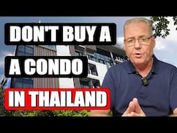 14 Reasons Foreigners Should Think Twice Before Buying a Condo in Thailand