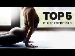 Top 5 Glute Exercises for Women (DON’T SKIP THESE)