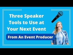 Event Producer Tips: Three Speaker Tools to Use at Your Next Event - Logan Clements