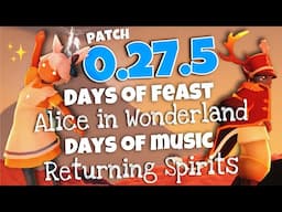 Huge Update 0.27.5 - Alice in Wonderland, Days of Music, Ninny Cape + MORE - Sky CotL nastymold