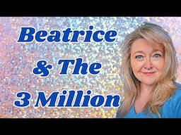 IS THERE A CONNECTION BETWEEN BEATRICE GOING TO THE MIDDLE EAST AND ANDREW COMING INTO 3 MILLION?