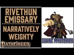 Why the Rivethun Emissary is Awesome in Pathfinder 2e's Divine Mysteries