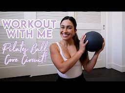 Workout With Me: Pilates Ball Core Circuit Routine