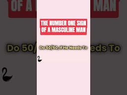 The Number One Sign Of A Masculine Man