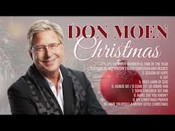 Don Moen Ultimate Christmas Playlist 🎄 Best Christmas Songs 2024