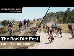 2024 Life Time The Rad Dirt Fest | RACE HIGHLIGHTS