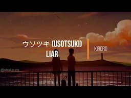 Kiroro - Usotsuki (Liar) Kanji Romaji English Lyrics