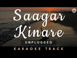 SAGAR KINARE - KARAOKE || Unplugged | Lower Key | Kishore Kumar | Lata Mangeshkar.