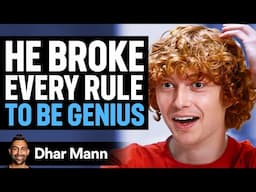 Kid BREAKS EVERY RULE To Be GENIUS | Dhar Mann Studios