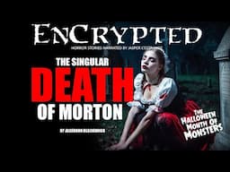 "The Singular Death of Morton" | Classic vampire stories