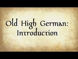 Old High German: Introduction