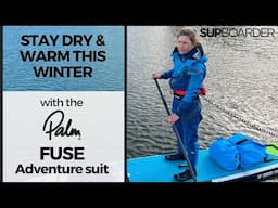 Stay dry & warm this winter... Palm Fuse Adventure drysuit overview and reviewed