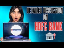 Detailed discussion on HDFC BANK ??