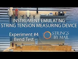 Strings By Mail - String Tension Device Experiment #4 - Bending