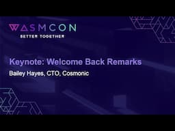 Keynote: Welcome Back Remarks - Bailey Hayes, CTO, Cosmonic