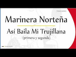 Así Baila Mi Trujillana | Marinera Norteña (primera y segunda)