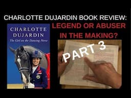 Charlotte Dujardin Book Part 3 Shocking Training Revelations. Opinion Review